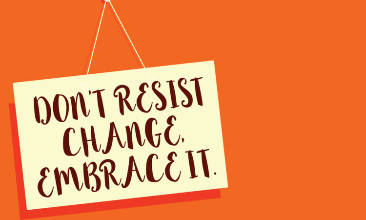 Why Do We Resist Change?